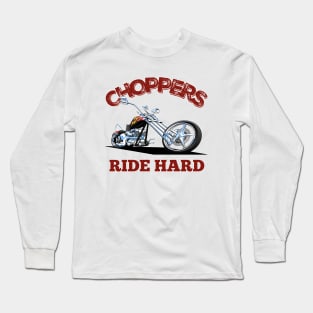 Choppers Ride Hard Long Sleeve T-Shirt